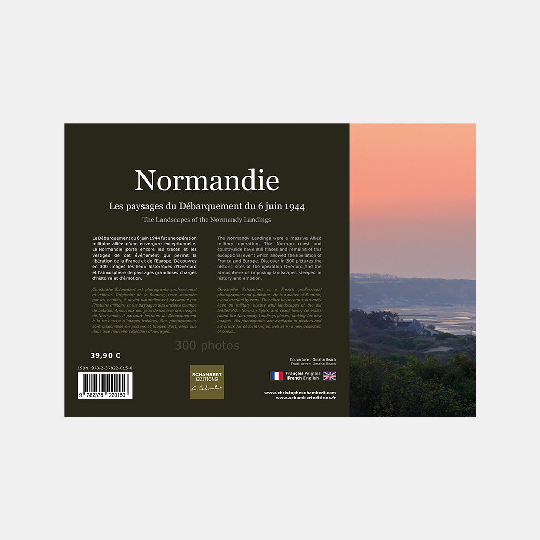 Dos Quatrième de couverture - Livre Photo Normandie - Les paysages du débarquement du 6 juin 1944 Operation Overlord - Christophe Schambert - Schambert Editions