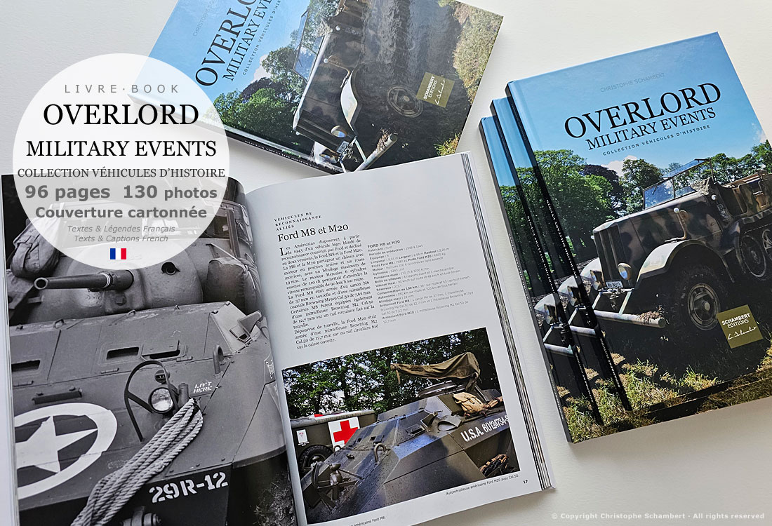 Ford M8 US - Livre Photo Véhicules d'Histoire, Overlord Military Events by Overlord Museum - Normandie 6 juin 1944 - Christophe Schambert - Schambert Editions
