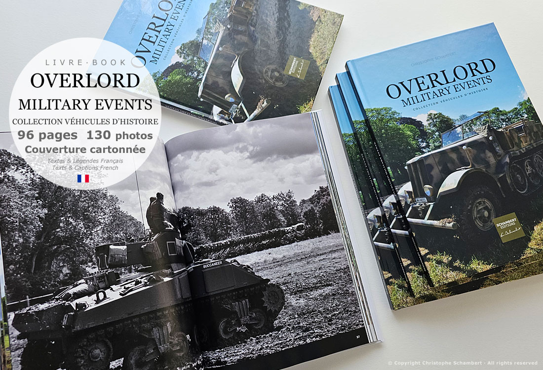 Sherman VC Firefly - Livre Photo Véhicules d'Histoire, Overlord Military Events by Overlord Museum - Normandie 6 juin 1944 - Christophe Schambert - Schambert Editions