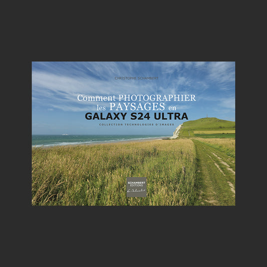 Guide photo Comment photographier les paysages en Galaxy S24 Ultra - Couverture.